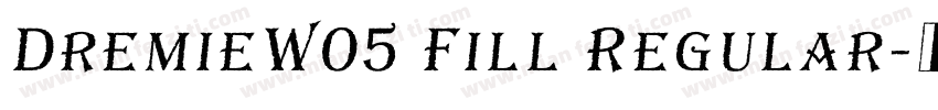 DremieW05 Fill Regular字体转换